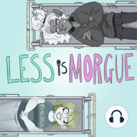 Less Is Morgue Holiday Bonus Episode: Tales from The Sea