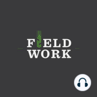 Coming Soon: Field Work Season Three