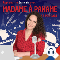 S2 E24. NOUVEAU : Bienvenue dans l'Académie de français de Madame à Paname !