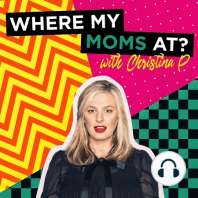 Ep. 57 Navigating Motherhood w/ Jamie-Lynn Sigler - Where My Moms At w/ Christina P