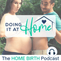 335: HOME BIRTH STORY - Second Generation En Caul Home Birth with Nuchal Cord and Hand with Morgan Oberstein