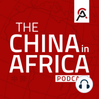 Episode #500! Reflections on Ten Years of Covering China-Africa Relations