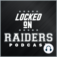 Locked on Raiders Aug. 11 - Digging into the O-line