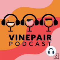 Welcome to the VinePair Podcast