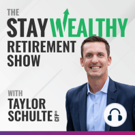 Retirement Starts Today Radio: Taylor Schulte on Navigating Turbulent Markets