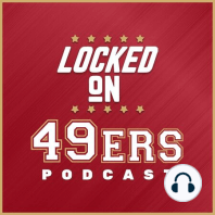 9/2 Locked on 49ers: Kap, Reid, Kelly talk, 53-man projection