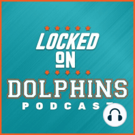 9/6/17 Locked On Dolphins - Game-By-Game Predictions