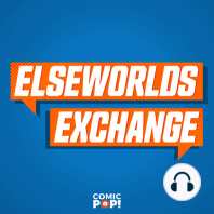 Elseworlds Exchange: Let's Run DC Comics!