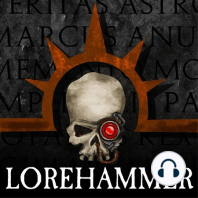 Bonus Episode 13 - Recapping the Lorehammer Game Day