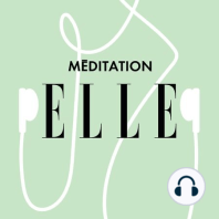 Sophrologie : Je chasse mes tensions physiques, mentales, émotionnelles| ELLE Méditation