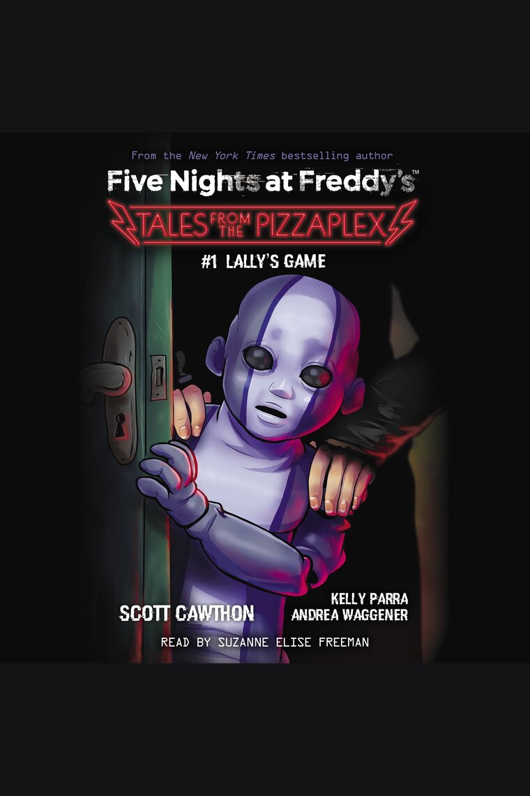 Lally's Game: An AFK Book (Five Nights at Freddy's: Tales from the  Pizzaplex #1) by Scott Cawthon, Kelly Parra, Andrea Waggener - Audiobook