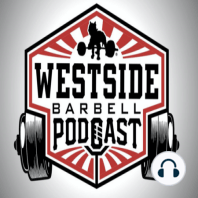 Westside Barbell Podcast #51 - Coe & Gritter, The Night Crew