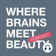 Episode 38, Deanna Utroske, Editor of CosmeticsDesign.com | WHERE BRAINS MEET BEAUTY®