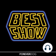 BEST SHOW 24 PT6 - PATRICIA ARQUETTE! YASI SALEK! JON GABRUS! PAUL HANLEY! MARINA FRANKLIN! ALBERTINA RIZZO! AND MARY HOULIHAN!