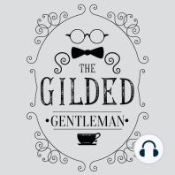 Introducing: The Gilded Gentleman