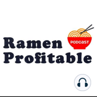 Welcome to the Ramen Profitable Podcast!
