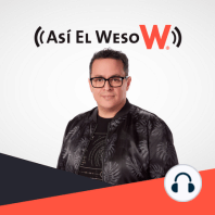 Así El Weso (08/08/2022 - Tramo de 18:00 a 19:00)