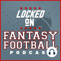 LOCKED ON FANTASY FOOTBALL - 9/8/16 — Lineup Thursday: Week 1 Starts and Sits