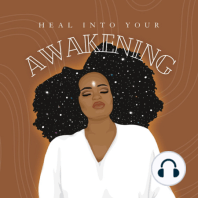 How I healed into My Awakening.