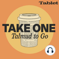 Take One: Shabbat 14 and 15