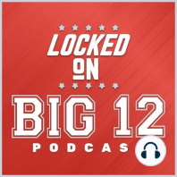 Big 12 Headlines, Brian Is A Cowboys Hater, and The 2020 Locked On NFL Mock Draft Special!