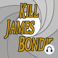 Episode 10.5: Kill James Bond Q&A 2 [UNLOCKED]