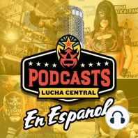 Episodio 59 - CMLL, Lucha Libre AAA, WWE Hell in a Cell y más