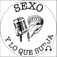 55. Sexo y lo que surja: Sexo anal VS sexo vaginal.