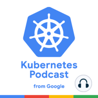 Workloads API and KubeCon, with Janet Kuo