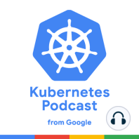 Kubernetes 1.14, with Aaron Crickenberger