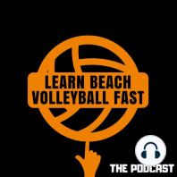 #6 - Many ways to get better at beach volleyball with Travis Mewhirter - The Learn Beach Volleyball Fast Podcast