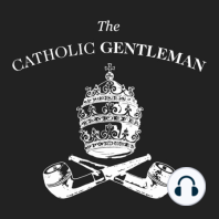 The Future of The Catholic Gentleman