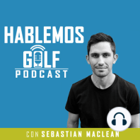 EP 03: Pablo Acuña: Ciencia del rendimiento humano aplicada al golf.