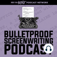 BPS 056: From Synopsis to Subplots - The Secrets of Screenwriting Revealed with Geoffrey Calhoun