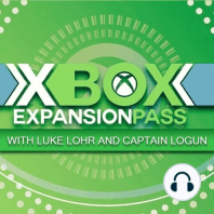 Xbox Expansion Pass - Episode 89: xCloud Server Upgrade | Xbox Localization | Guests Chris Johnston & Captain Logun