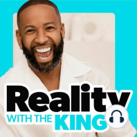 Welcome to Reality with the King