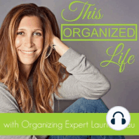 EP 132: 6 Behavior Types of Disorganized People, with special guest, Denise Allan