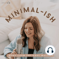 123: Messy Minimalism: Make Minimalism Your Own (without the perfectionism) with Rachelle Crawford