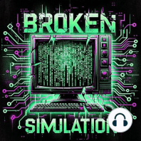 Broken Simulation #51: "The Grassy Knoll"
