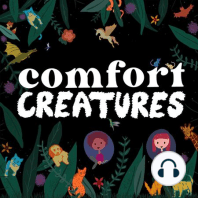 A Preview of Comfort Creatures