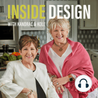 Inside Design with Kandrac & Kole – You Won’t Believe What We Are Working On