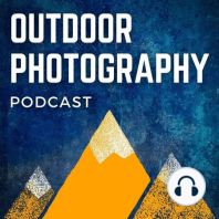 How to Make Money as an Outdoor Photographer