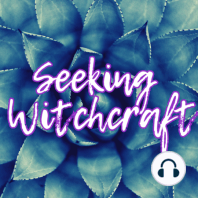 S4 Ep4: Balancing Witchcraft With Your Mundane Life