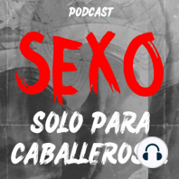 Sexo Duro - Ep01 T2- ODAXELAGNIA ?