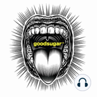 goodsugar #004 - Think With Your Body