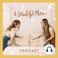 #1: Welcome to A Beautiful Mess Podcast
