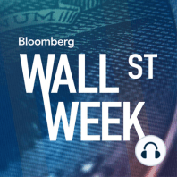 Bloomberg Wall Street Week: Desai, Blau, Summers