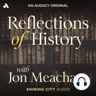 Welcome to Reflections of History, with Jon Meacham