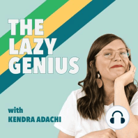 #162 - A Peek Inside The Lazy Genius Way