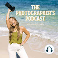 08: Do You Want to Become a Full Time Photographer? Here’s How to Get Started